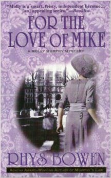 Bookshelf Revisited: Molly Murphy Mysteries #3, “For the Love of Mike” by Rhys Bowen