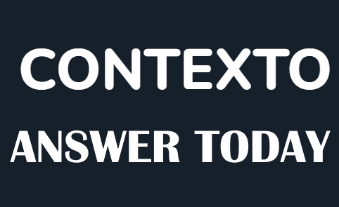 Today Contexto Answer 677, July 26