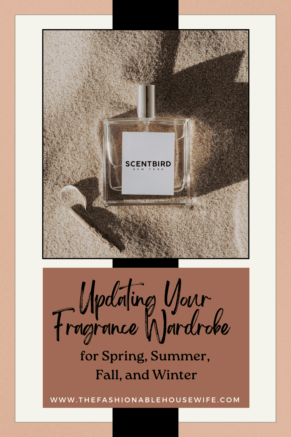 Updating Your Fragrance Wardrobe for Spring, Summer, Fall, and Winter • The Fashionable Housewife