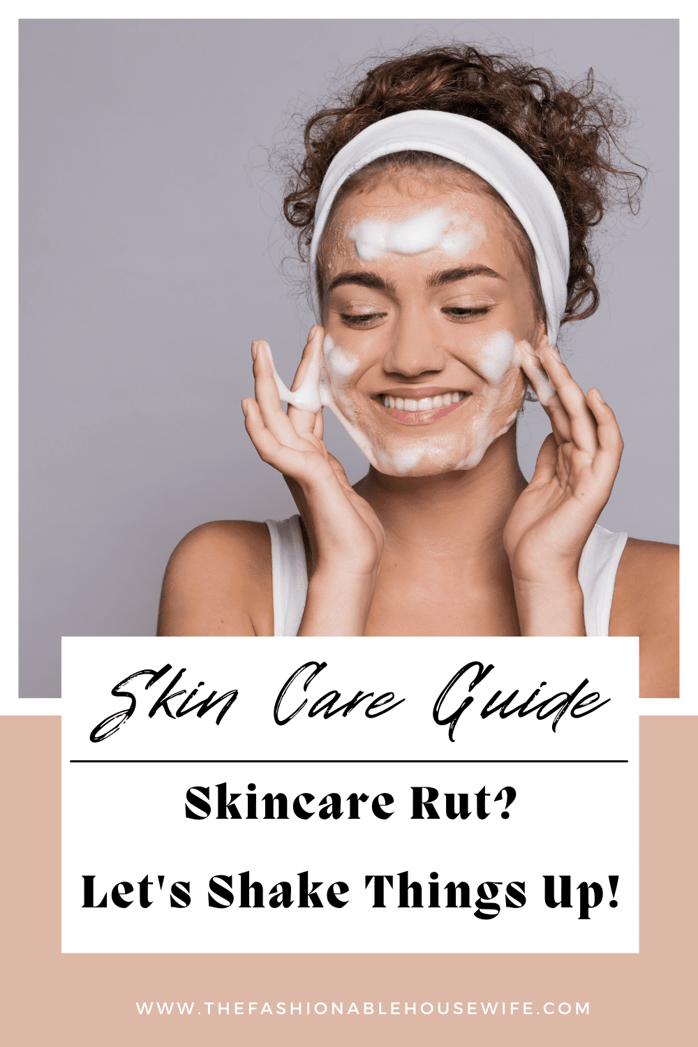 Skincare Rut? Let’s Shake Things Up! • The Fashionable Housewife