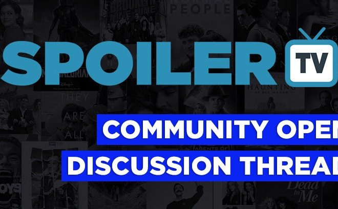 The Daily SpoilerTV Community Open Discussion Thread